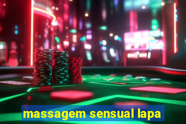 massagem sensual lapa